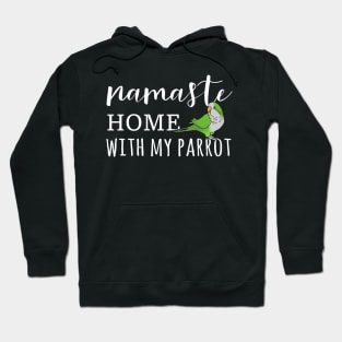 Namaste Home with green monk parakeet Hoodie